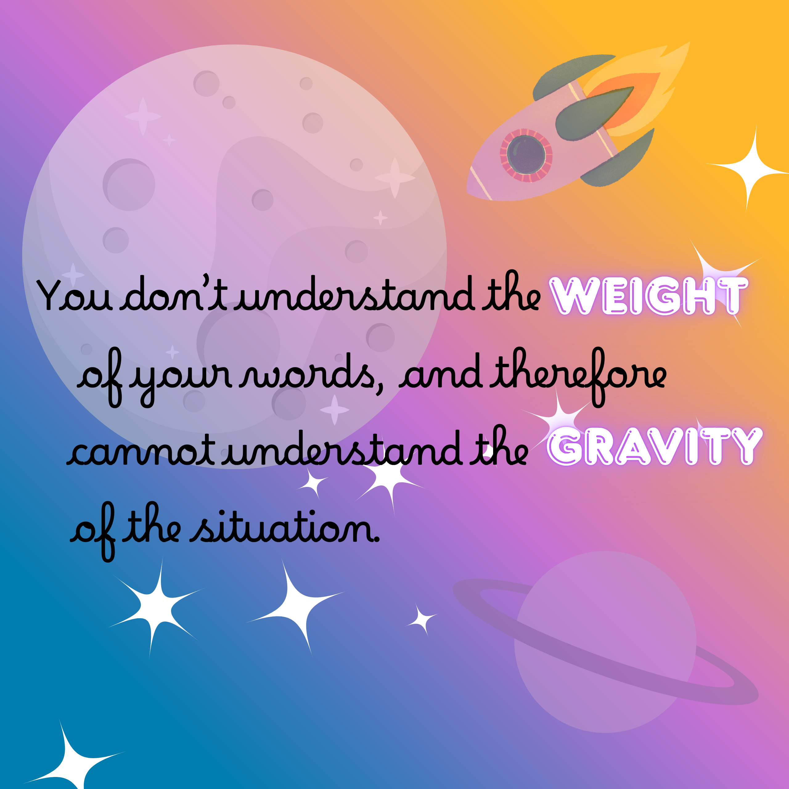 Celestial quote poster about weight and gravity