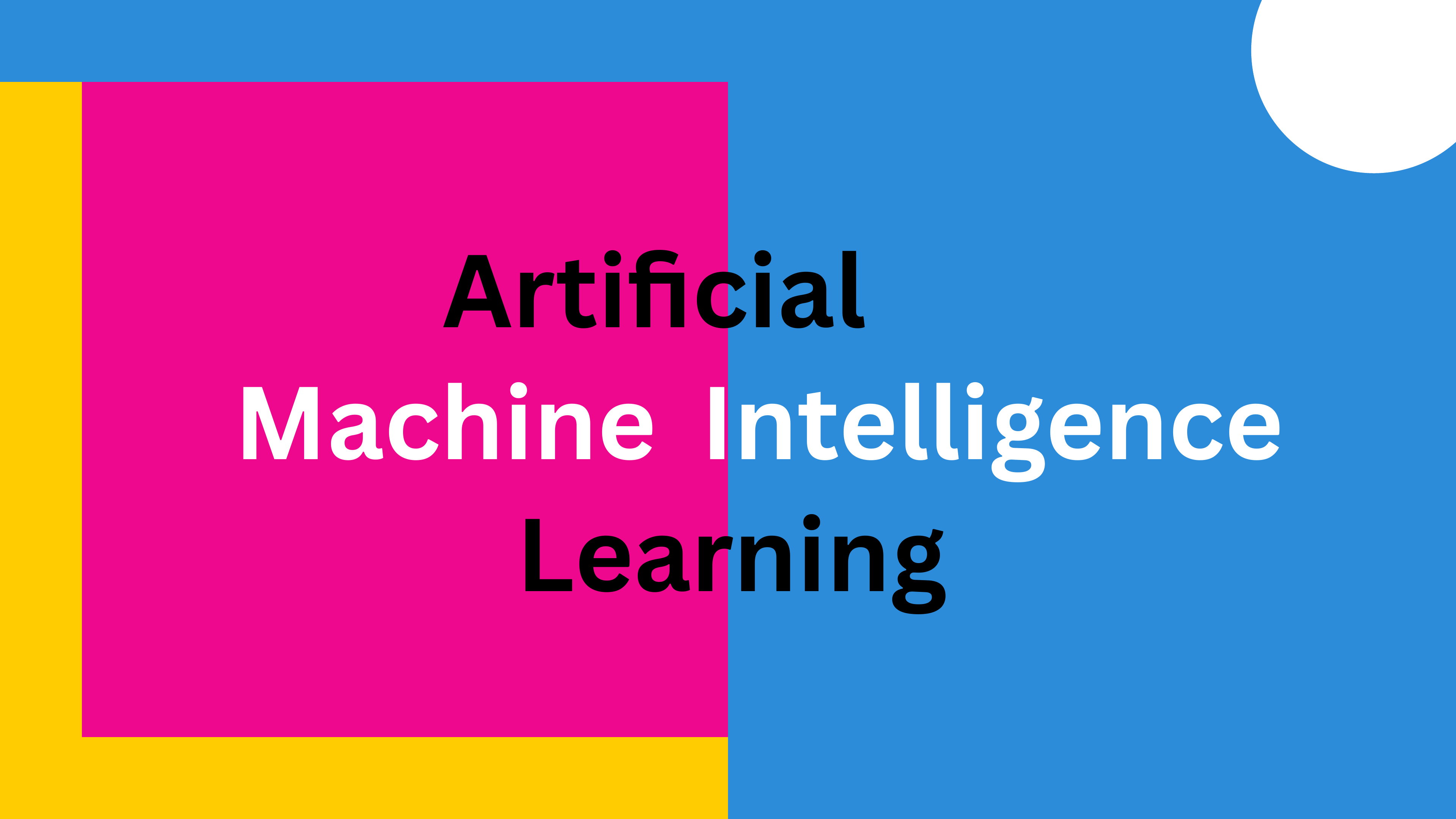 Title slide reading Artificial Machine Intelligence Learning